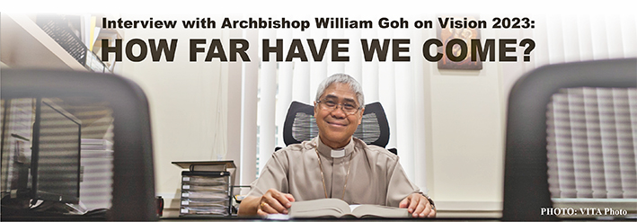 Interview With Archbishop William Goh on Vision 2023: How Far Have We Come?